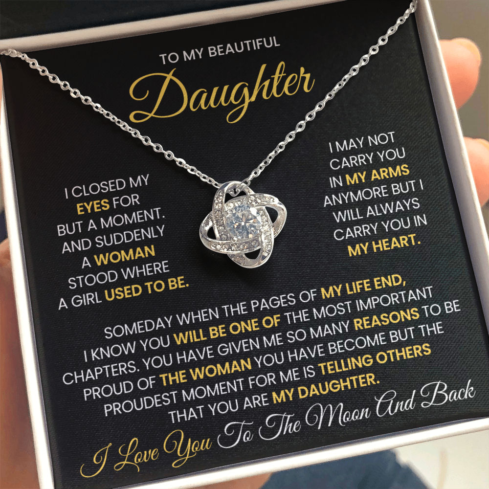 To My Beautiful Daughter – “A Woman Stood Where  A Girl Used To Be” Love Knot Necklace
