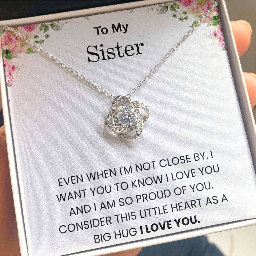 To My Sister – “A Big Hug in a Little Heart”  Love Knot Necklace