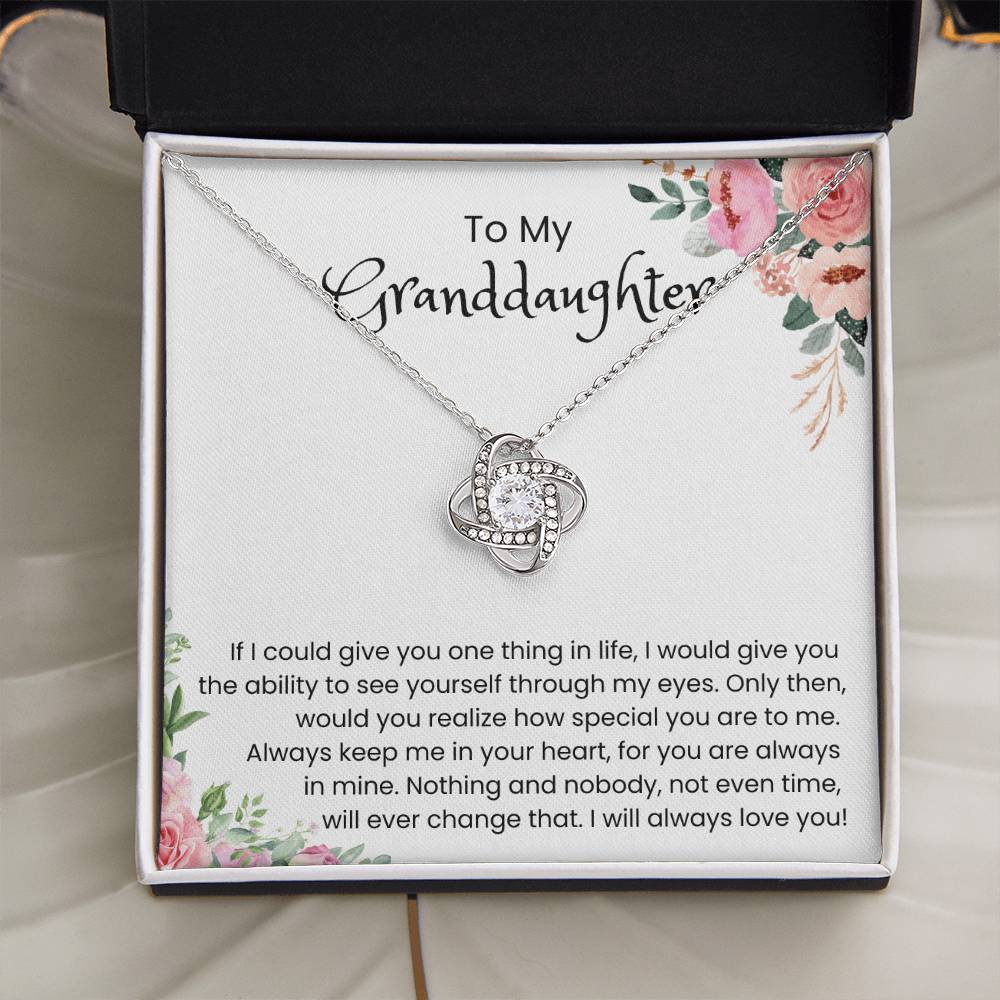 To My Beautiful Granddaughter  – “To See Yourself Through My Eyes” Love Knot Necklace