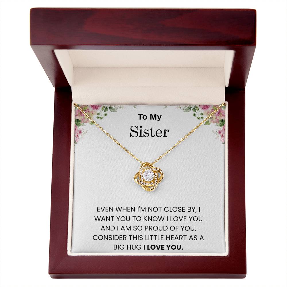 To My Sister – “A Big Hug in a Little Heart”  Love Knot Necklace