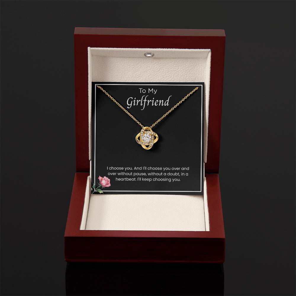To My Girlfriend – '' I'll Always Choose You'' Love Knot Necklace