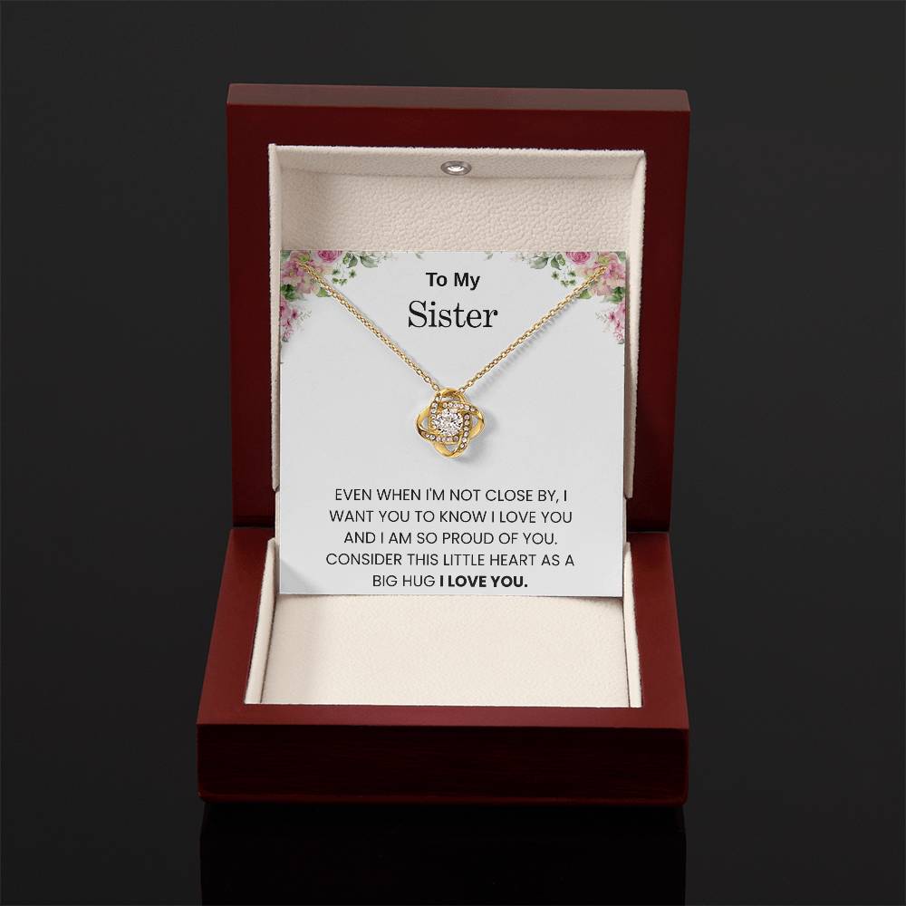 To My Sister – “A Big Hug in a Little Heart”  Love Knot Necklace