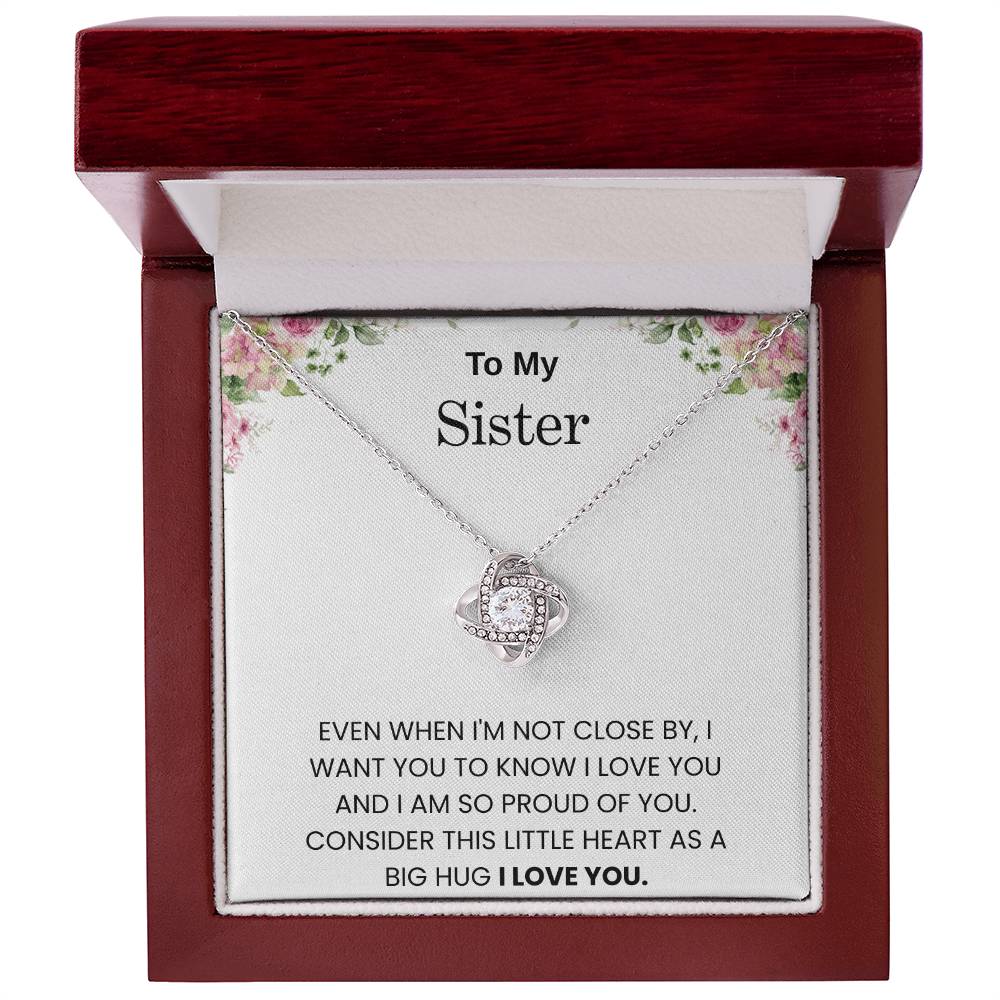 To My Sister – “A Big Hug in a Little Heart”  Love Knot Necklace