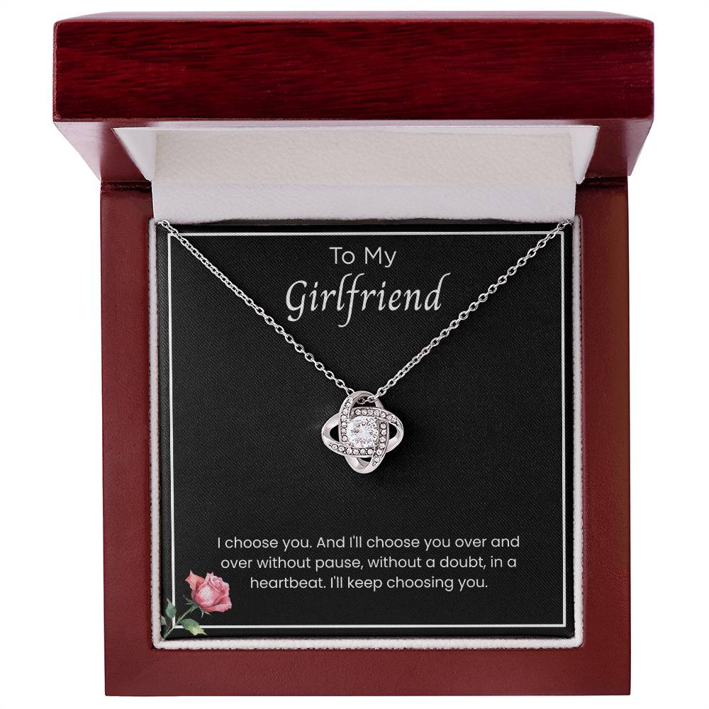 To My Girlfriend – '' I'll Always Choose You'' Love Knot Necklace