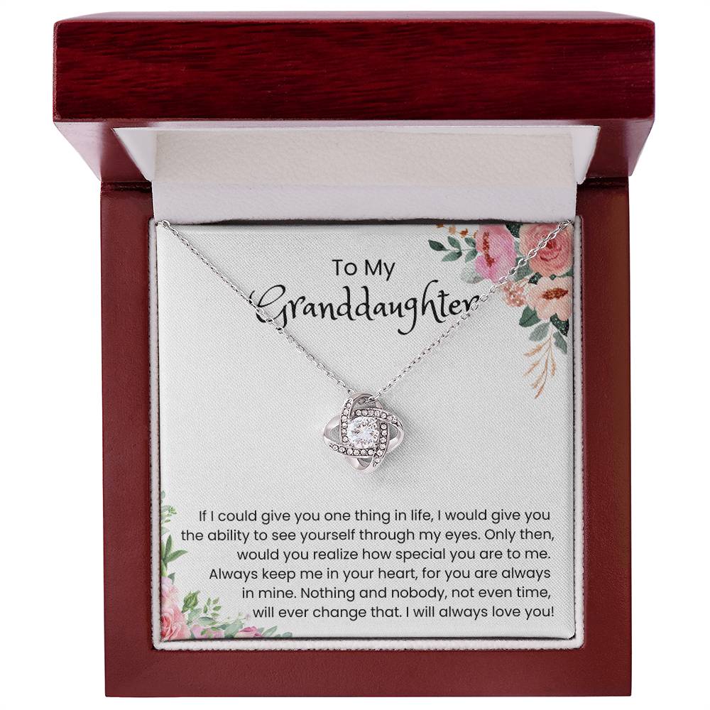 To My Beautiful Granddaughter  – “To See Yourself Through My Eyes” Love Knot Necklace