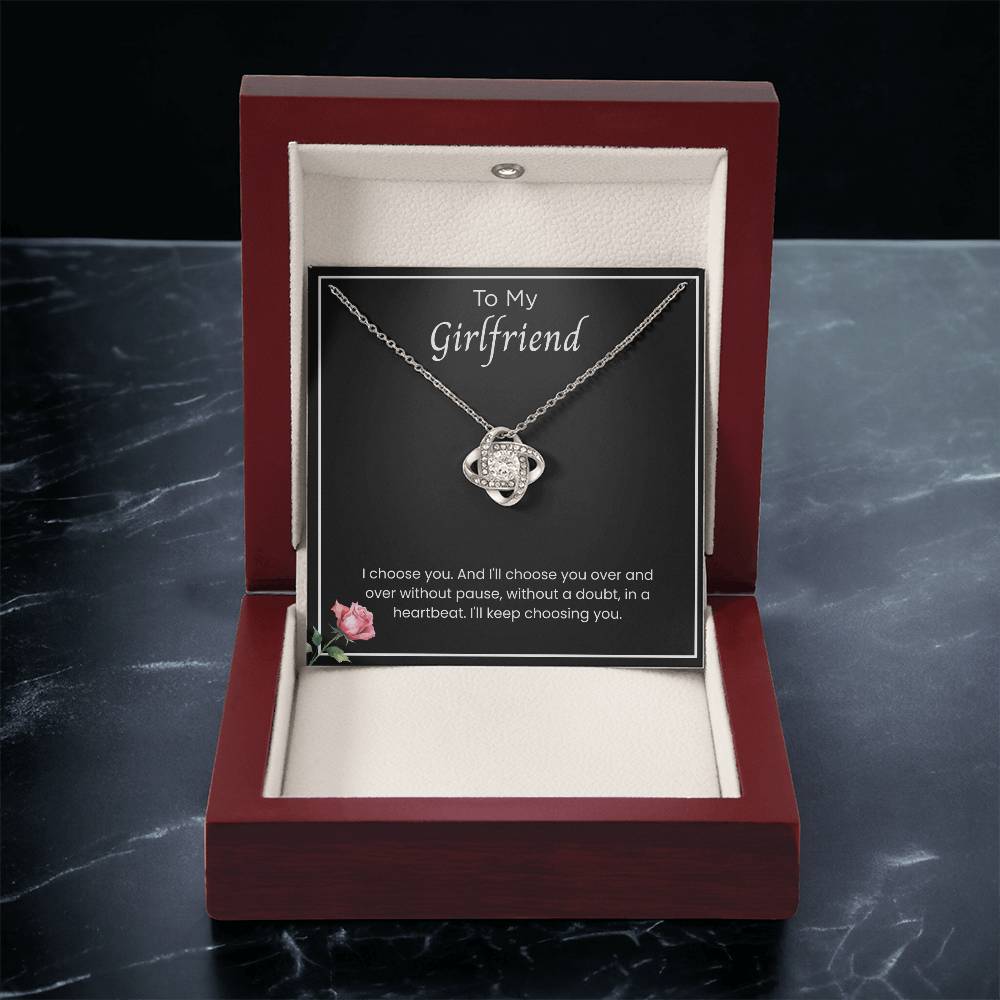 To My Girlfriend – '' I'll Always Choose You'' Love Knot Necklace