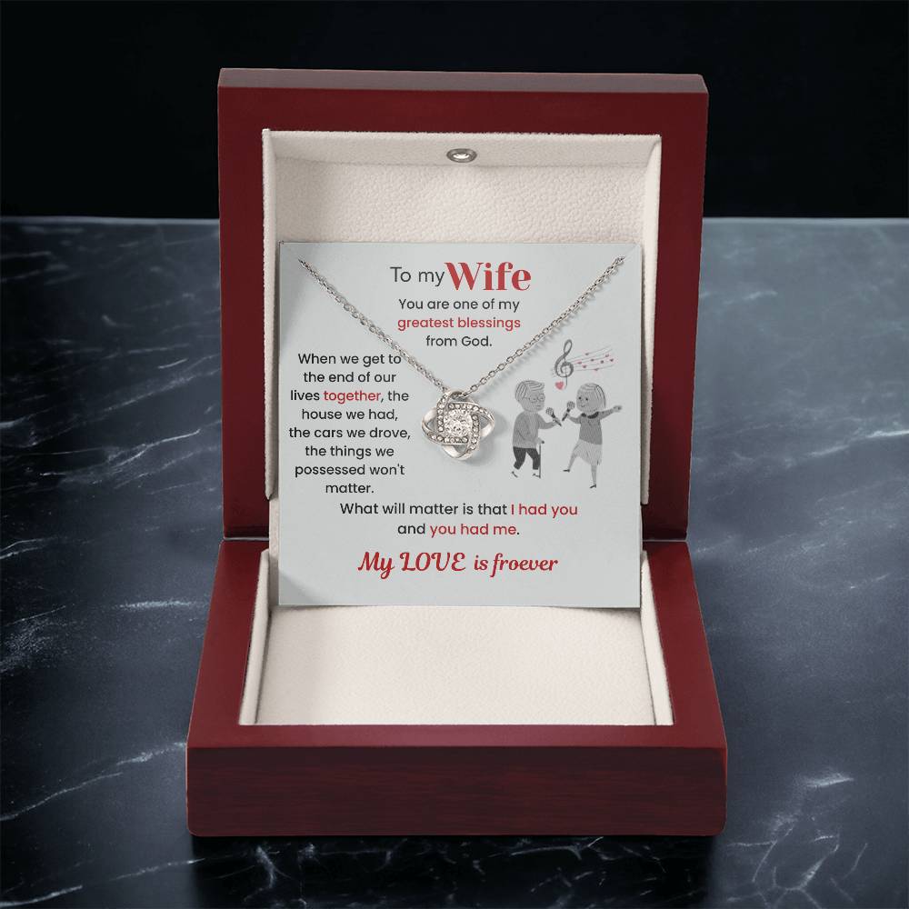 To My Wife - "I Had You & You Had Me" Love Knot Necklace