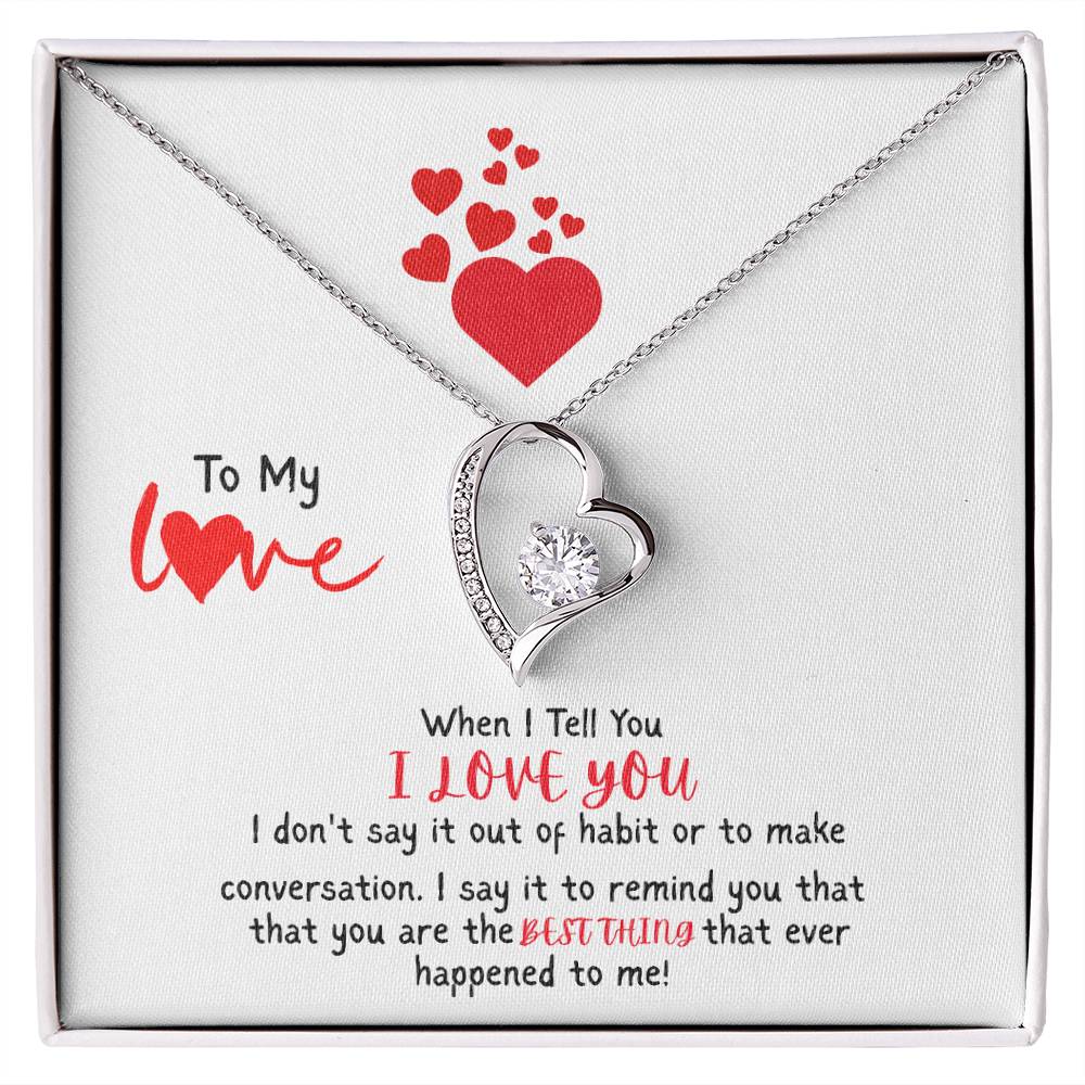 To My Love - "The Best Thing" Forever Love Necklace
