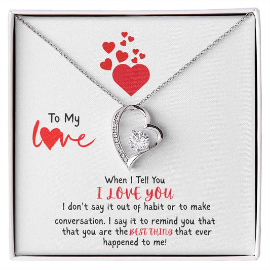 To My Love - "The Best Thing" Forever Love Necklace