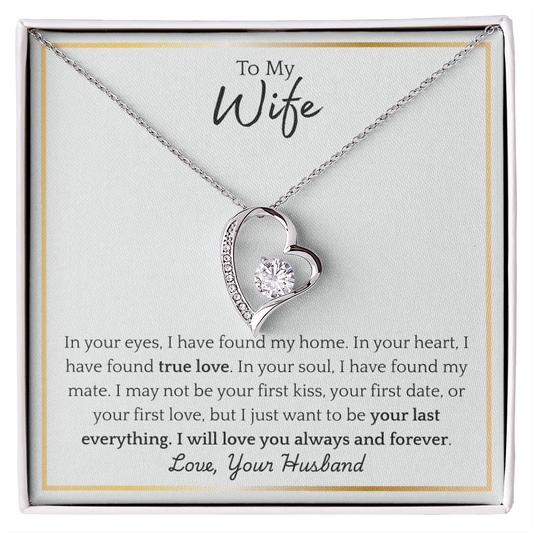 To My Wife - "Your Last Everything" Forever Love Necklace