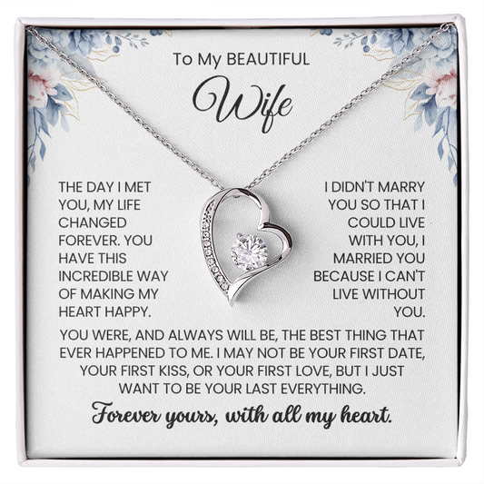 To My Wife - "I MAY NOT BE YOUR FIRST DATE" Forever Love Necklace