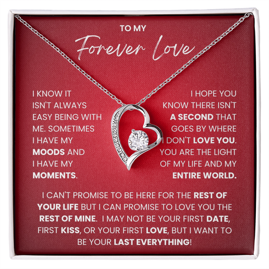 To My Forever Love - "I Want To Be Your Last Everything" Forever Love Necklace