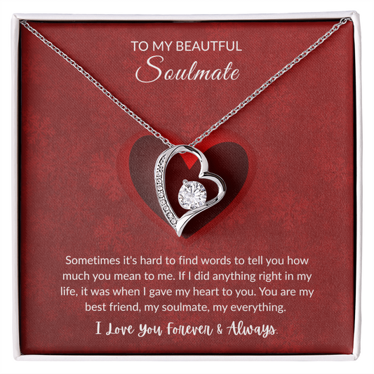 To My Soulmate - "My Everything"  Forever Love Necklace