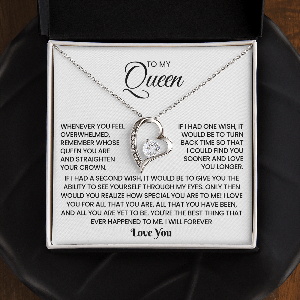 To My Queen – "If I had one wish" Forever Love Necklace