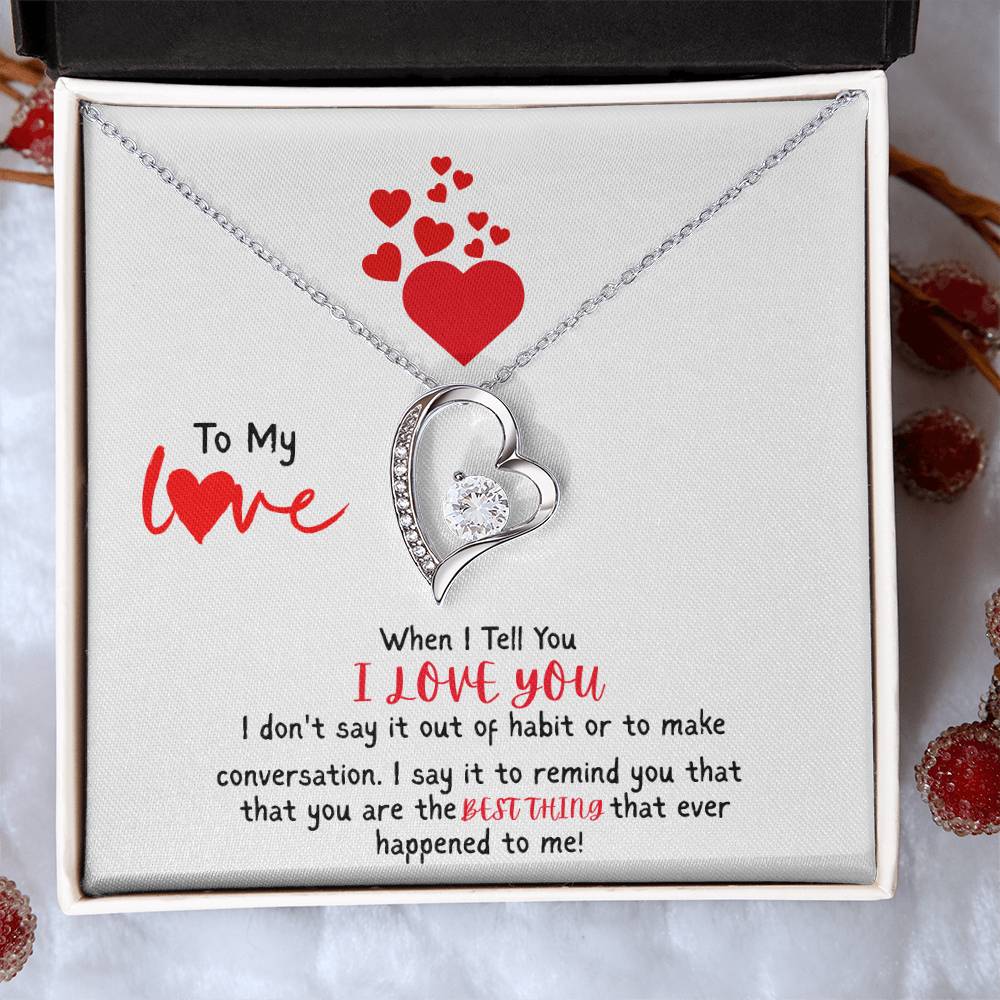 To My Love - "The Best Thing" Forever Love Necklace