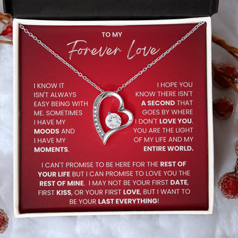 To My Forever Love - "I Want To Be Your Last Everything" Forever Love Necklace