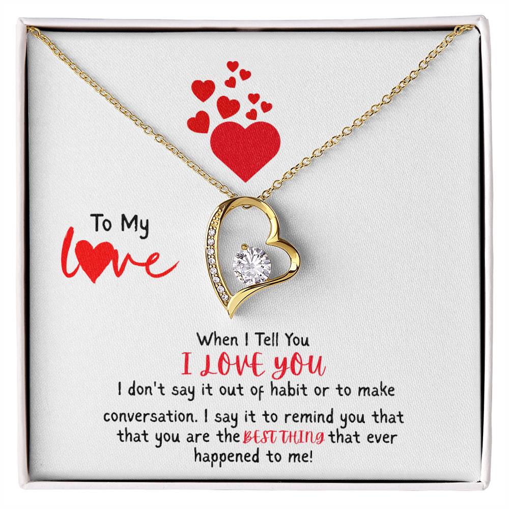 To My Love - "The Best Thing" Forever Love Necklace