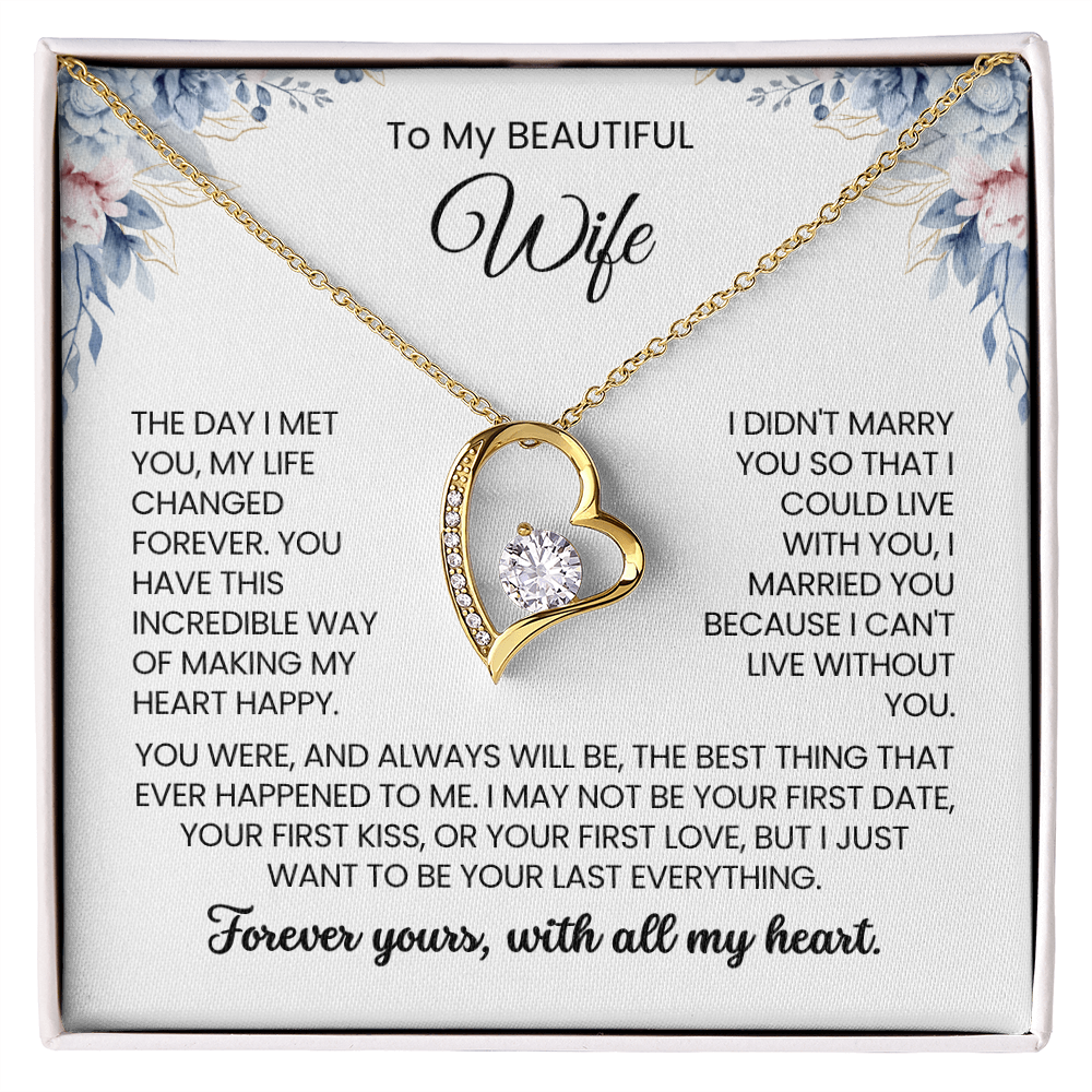 To My Wife - "I MAY NOT BE YOUR FIRST DATE" Forever Love Necklace