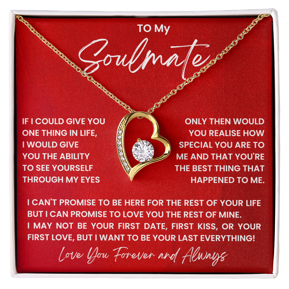 To My Soulmate - "See Yourself Through My Eyes" Forever Love Necklace