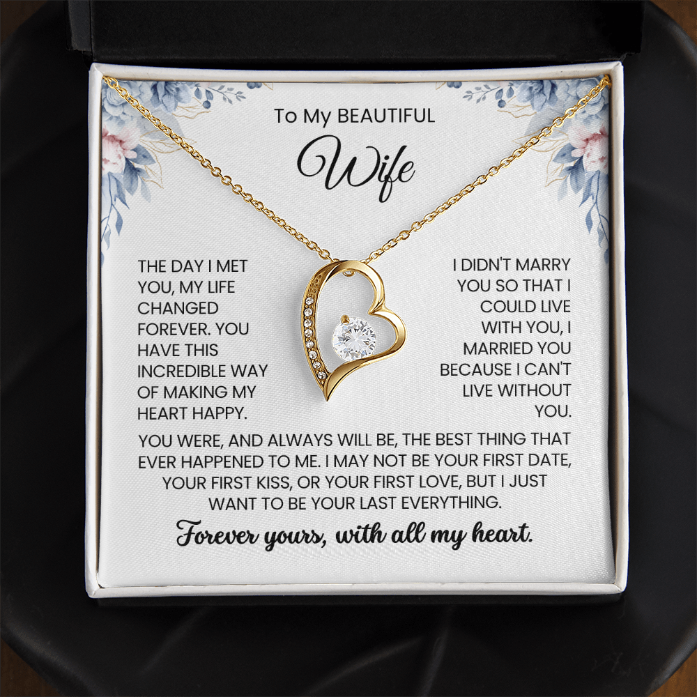 To My Wife - "I MAY NOT BE YOUR FIRST DATE" Forever Love Necklace