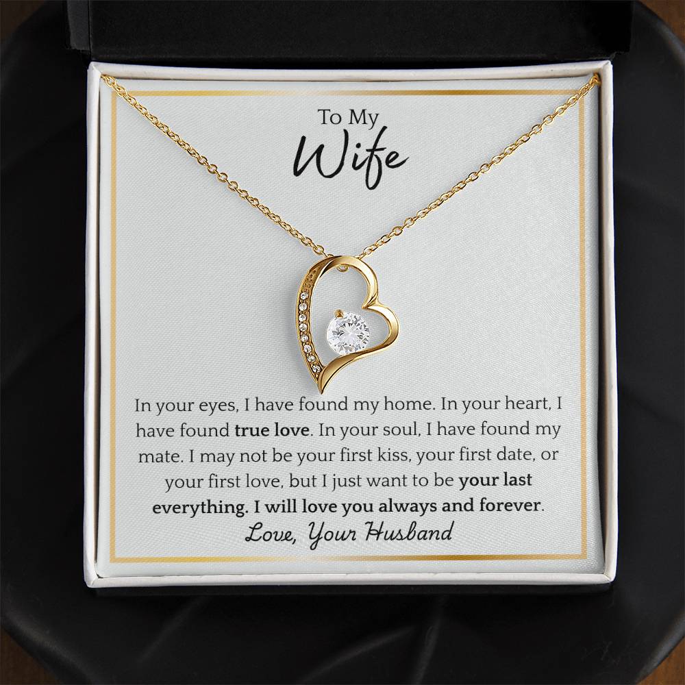 To My Wife - "Your Last Everything" Forever Love Necklace