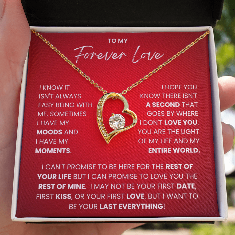 To My Forever Love - "I Want To Be Your Last Everything" Forever Love Necklace