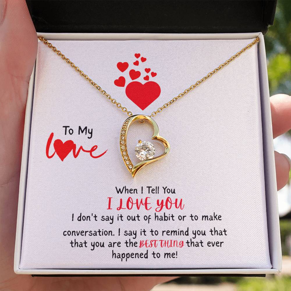 To My Love - "The Best Thing" Forever Love Necklace