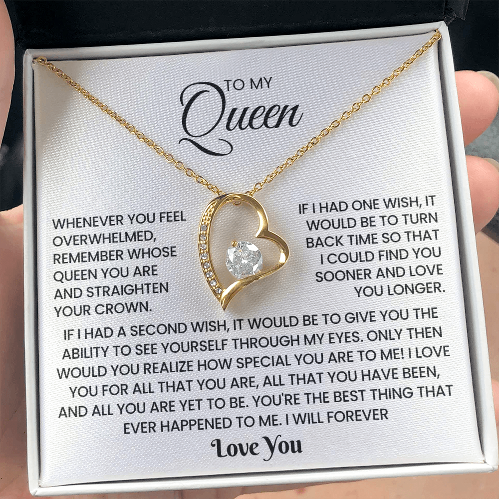 To My Queen – "If I had one wish" Forever Love Necklace